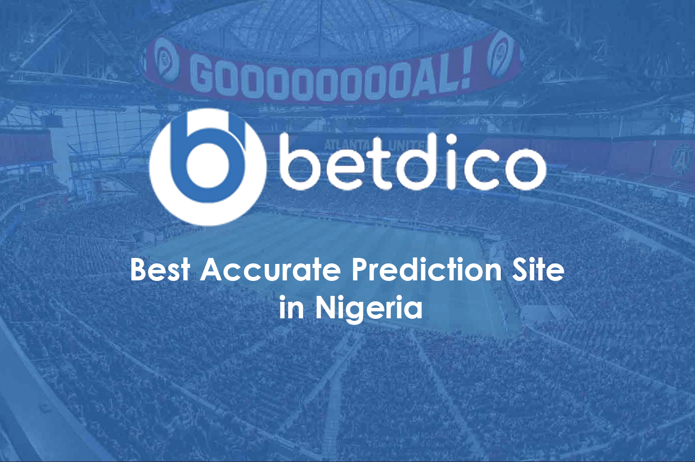Accurate Football Predictions site in Nigeria Best Prediction