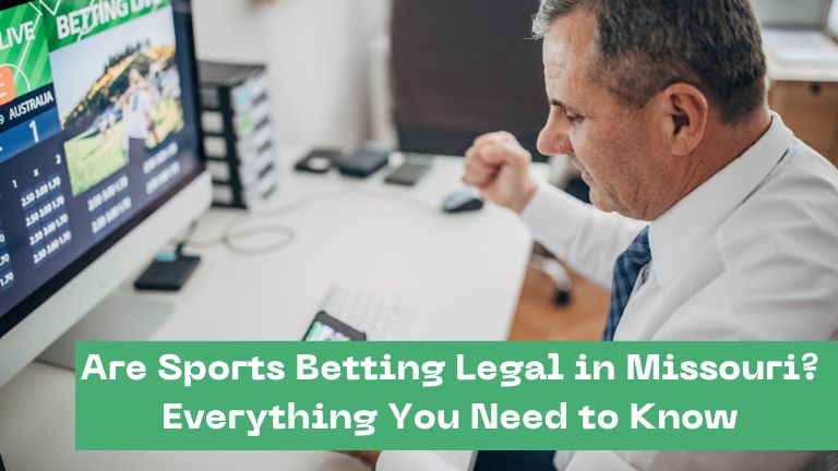Are Sports Betting Legal in Missouri? Everything You Need to Know